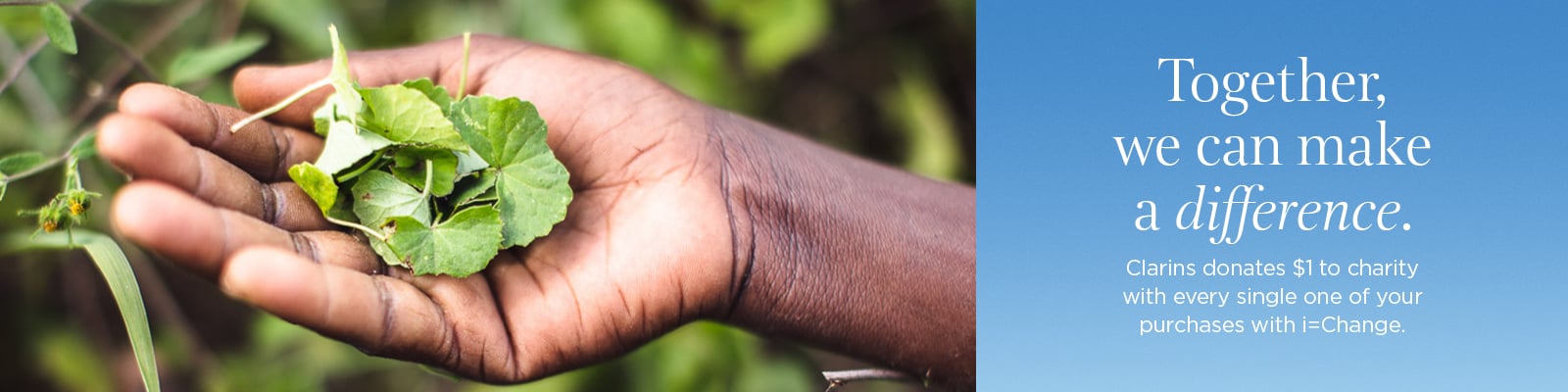 i=Change | Clarins donates $1 to Charity with Every Purchase